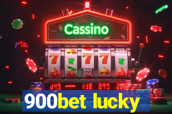 900bet lucky